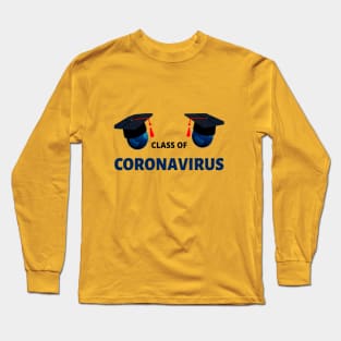 Class Of Coronavirus Long Sleeve T-Shirt